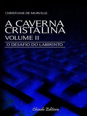 cover image of A Caverna Cristalina--Volume II